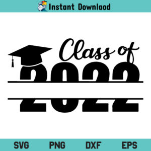 Class Of 2022 SVG, Class Of 2022 Custom SVG, Class Of 2022 Monogram SVG, Class Of 2022 Split Monogram SVG