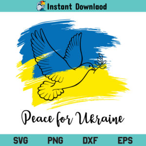 Peace for Ukraine SVG, Peace for Ukraine Dove SVG, Peace SVG, Ukraine SVG, Stand With Ukraine SVG