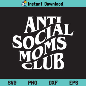 Anti Social Moms Club SVG