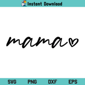 Mama Heart SVG, Mama SVG, Mom Life SVG, Mother's Day SVG, Mama T Shirt Design SVG, Mama Heart