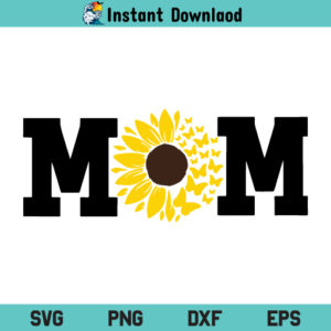 Mom Sunflower SVG Cut File, Mom Sunflower SVG, Mom Life SVG, Mom SVG, Mom Sunflower