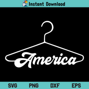 America Hanger SVG, America Hanger Tshirt SVG, America Hanger Instant Download SVG, America Hanger SVG Cut File