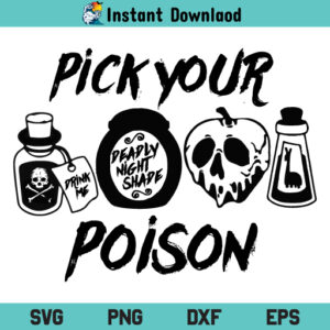 Pick Your Poison Halloween SVG, Pick Your Poison SVG, Halloween SVG, Pick Your Poison Digital SVG, Pick Your Poison SVG Cut File, PNG
