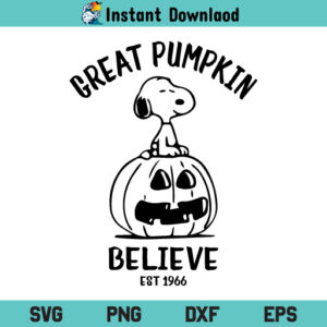 Great Pumpkin Believe SVG, Halloween SVG, Great Pumpkin Believe SVG Cut File, Great Pumpkin Believe Digital SVG File