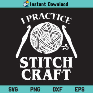 I Practice Stitch Craft Halloween SVG, I Practice Stitch Craft Cricut, I Practice Stitch Craft Download SVG, I Practice Stitch Craft Silhouette