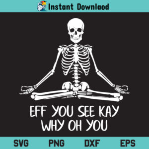 Eff You See Kay Why Oh You SVG, Eff You See Kay Why Oh You SVG File, Eff You See Kay