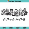 Friends Horror Movie Characters SVG, Friends Horror Movie Characters SVG Cut File, Friends Horror Movie Characters Digital SVG File, Friends Horror Movie Characters Silhouette, Friends Horror Movie Characters Cricut