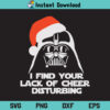 I Find Your Lack Of Cheer Disturbing Darth Vader SVG, I Find Your Lack Of Cheer Disturbing Star Wars SVG, I Find Your Lack Of Cheer Disturbing Christmas SVG, I Find Your Lack Of Cheer Disturbing, PNG