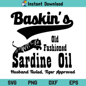 Baskins Sardine Oil SVG, Baskins Sardine Oil SVG Cut File, Baskins Sardine Oil SVG Files For Cricut, Baskins Sardine Oil Silhouette Cut File, Baskins Sardine Oil, PNG, T Shirt Design SVG