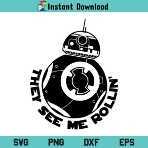 They See Me Rollin Star Wars SVG Cut File, They See Me Rollin Star Wars SVG Files For Cricut, They See Me Rollin Star Wars Silhouette Cut File, PNG, T Shirt Design SVG